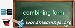 WordMeaning blackboard for combining form